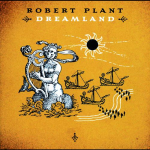 ROBERT PLANT WEEK ON TBL: ROBERT PLANT TBL ARCHIVE DAY 4 – FROM THE PRIORY TO DREAMLAND