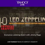 PHYSICAL GRAFFITI OLYMPIC STUDIOS PLAYBACK EVENT – YAHOO LIVE STREAMING DETAILS/ PHYSICAL GRAFFITI FACTS AND INFO