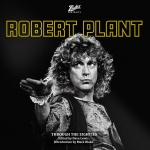 PORTRAITS OF ROBERT PLANT THROUGH THE EIGHTIES PHOTO BOOK – FULL DETAILS/SAVING GRACE RE- SCHEDULED DATES/LZ NEWS/MORE CINE FILM FOOTAGE/TBL ARCHIVE ATLANTA & TAMPA 73/BEDFORD VIP RECORD FAIR/DAVE LEWIS DIARY BLOG UPDATE